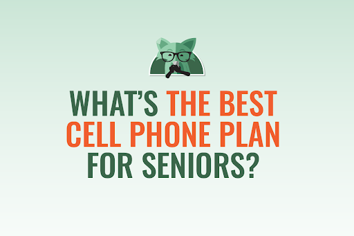 What’s the best cell phone plan for seniors?