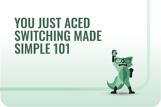 You just aced "Switching made SIMple 101"