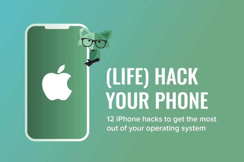 Image of smartphone with the Apple logo on the screen, with Mint Fox peeking out from behind; next to this image is text reading (Life) Hack Your Phone: 12 iPhone hacks to get the most out of your operating system
