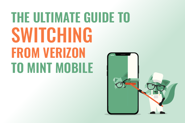 Headline reading The Ultimate Guide To Switching From Verizon To Mint Mobile next to an image of Mint Fox in a painter's outfit putting up wallpaper on a smartphone screen with his face on it