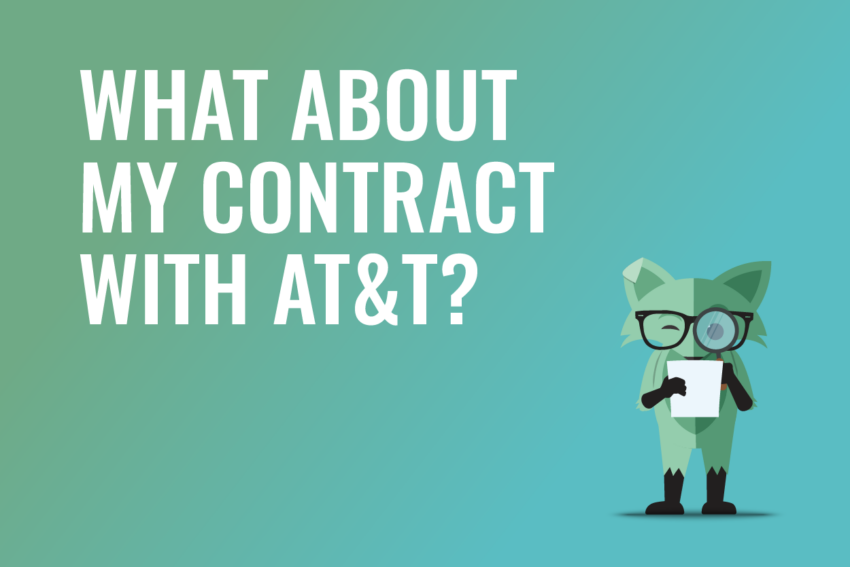 Text reading What About My Contract With AT&T? next to an image of Mint Fox looking through a magnifying glass at a piece of paper 
