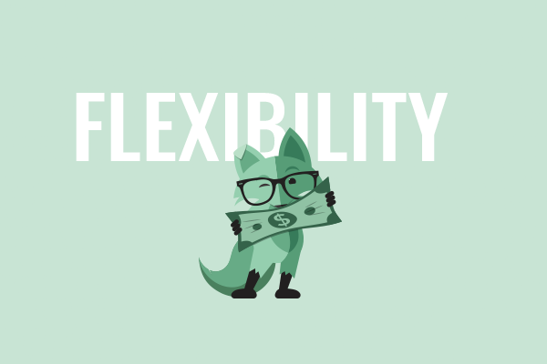 Text reading Flexibility with an image of Mint Fox pulling a dollar bill taut.