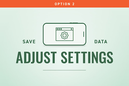 Option 2: save data, adjust settings
