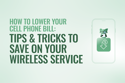 How to lower your cell phone bill: Tips & tricks to save on your wireless service 