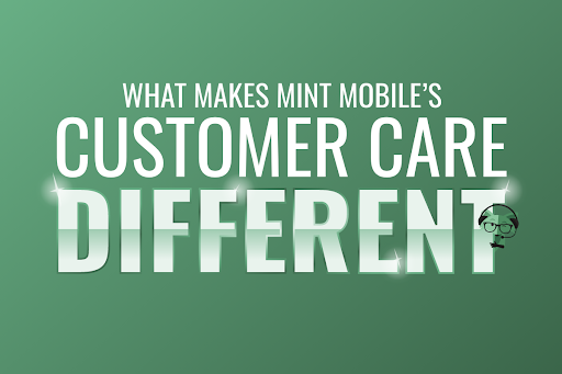 Text reading What makes Mint Mobile's customer care different?