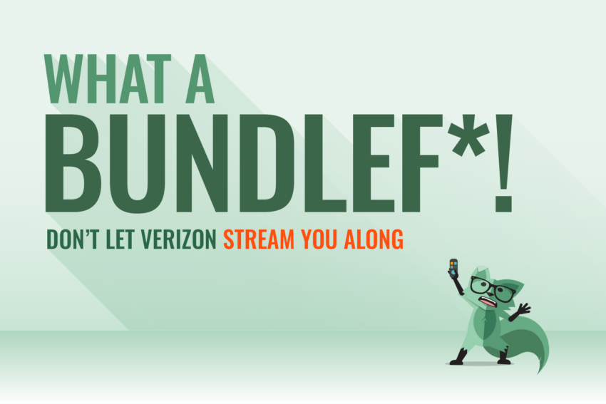 Copy reading "What a Bundlef*! Don't  Let Verizon stream you along" next to graphic of Mint Fox holding up a phone