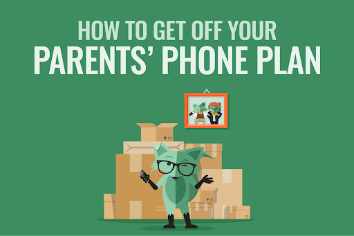 How to get off your parent's phone plan