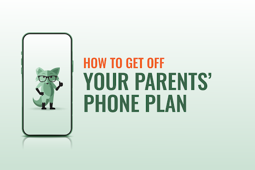 How to get off your parents phone plan