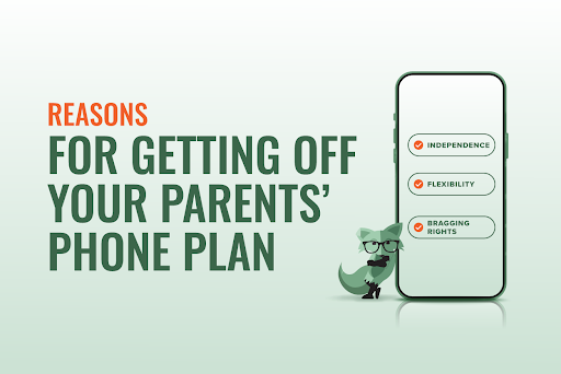Mint Fox with reasons for getting off your parents’ phone plan