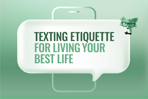 Mint Fox with graphic copy that says “Texting etiquette for living your best life in 2024”