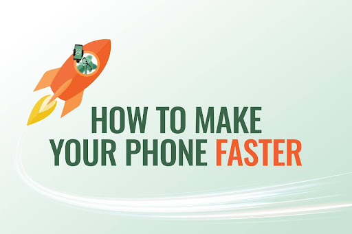 How to make your phone faster
