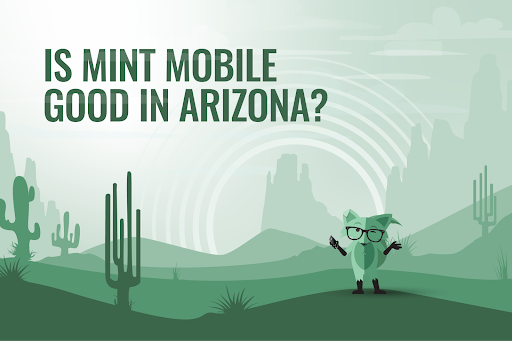 Is Mint Mobile good in Arizona?