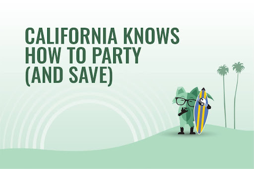 Mint Fox with a sign "California knows how to party (and save)"