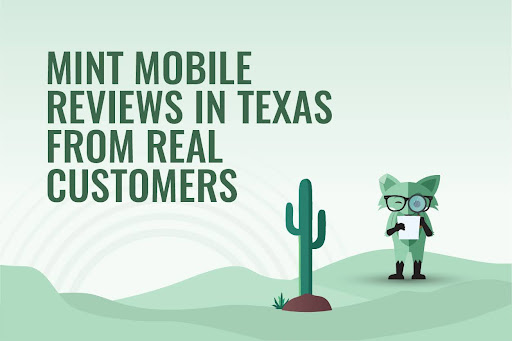 Mint Mobile reviews in Texas from real customers
