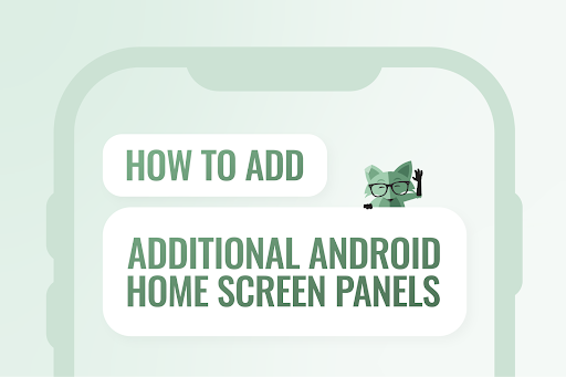Mint Fox waving with instructions on how to add additional Android home screen panels