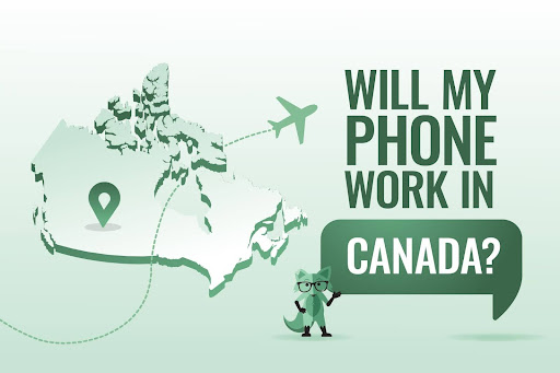 Will my phone work in Canada?