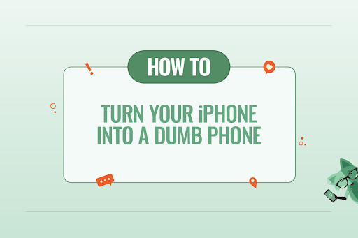 how to turn your iPhone into a dumb phone