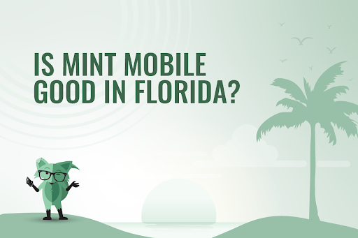 Is Mint Mobile good in Florida?