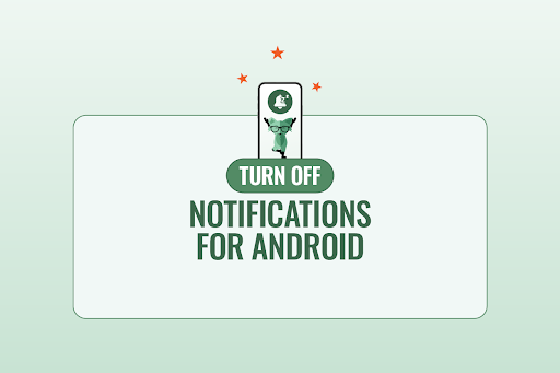 Turn off notifications for Android
