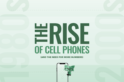 The rise of cell phones (and the need for more numbers)