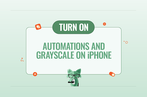 How to turn on automations and grayscale on iPhone