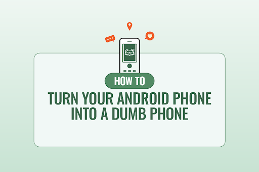 How to turn your Android phone into a dumb phone