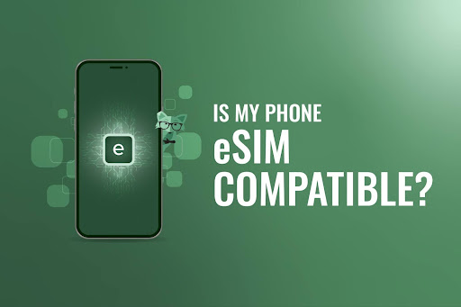 is my phone eSIM compatible?