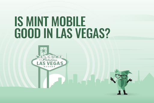 Is Mint Mobile good in Las Vegas?