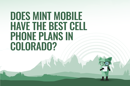 Does Mint Mobile have the best cell phone plans in Colorado?