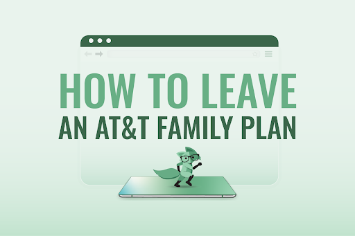 How to leave an AT&T family plan & switch to a new carrier