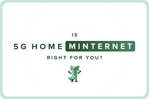 Is 5G Home MINTernet right for you? 