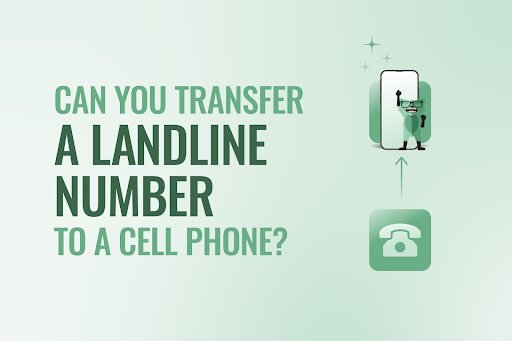 Can you transfer a landline number to a cell phone?