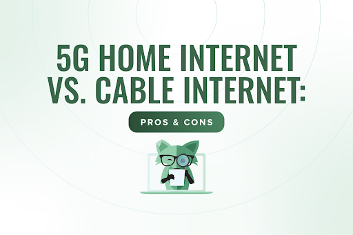 5G home internet vs. cable internet: Pros & cons