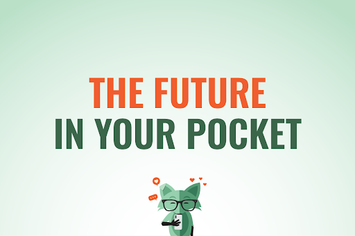 The future in your pocket with Mint Fox