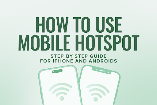 How to use mobile hotspot: Step-by-step guide for iPhone and Androids