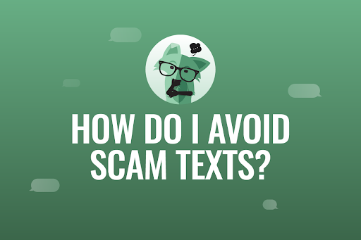 How do I avoid scam texts?